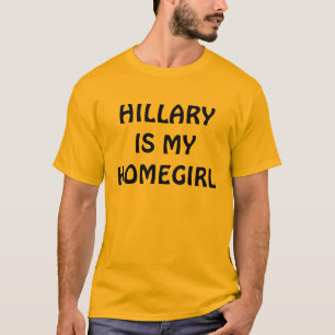 HILLARY ES MI CAMISETA DEL HOMEGIRL