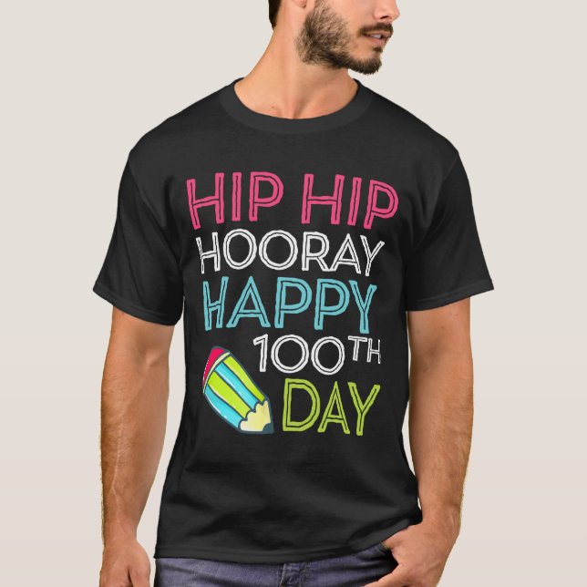 Hip Hop Hooray 100th Day Of School Pencil Camiseta (Anverso)