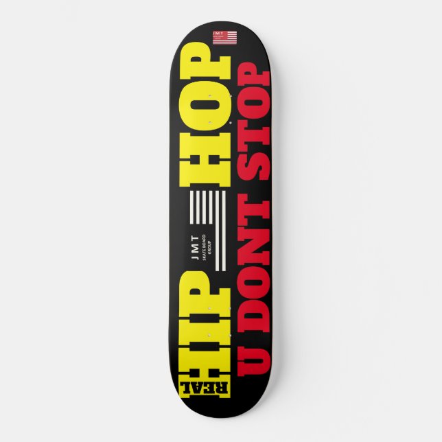 HIP HOP NO PARA  8 1/4" Tabla de Skateboard (Anverso)