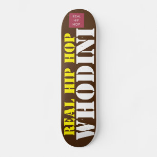 HIP HOP REAL WHODINI monopatín