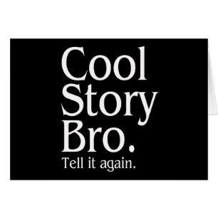 Historia fresca Bro. Dígalo otra vez. 1