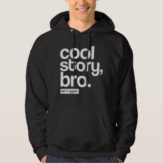Historia fresca, Bro. Dígalo otra vez. sudadera