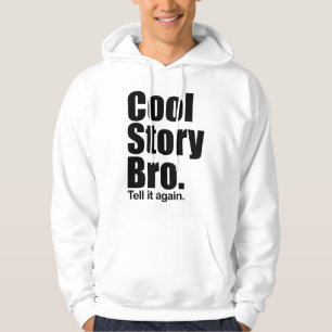 Historia fresca Bro. Dígalo otra vez. Sudadera co