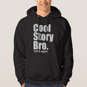 Historia fresca Bro. Dígalo otra vez. Sudadera co