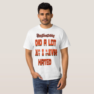 Hizo Un Montón De Camiseta