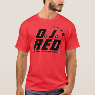 ¡Ho Brah! …, camisa de D.J. RED Official