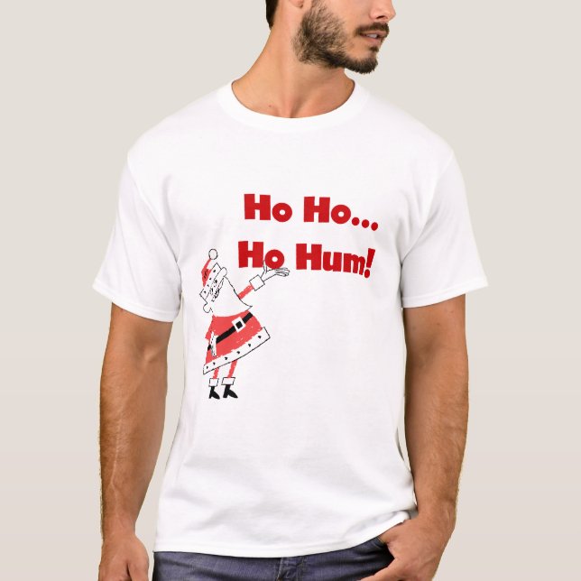 Ho Ho Ho Ho Hum Santa camisetas y regalos (Anverso)