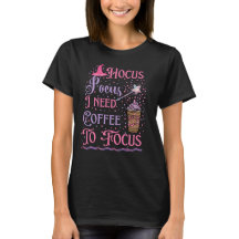 Hocus Pocus Necesito Café Para Centrar La Camiseta