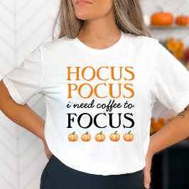 Hocus Pocus Necesito café para enfocar la camiseta