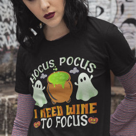 Hocus Pocus Necesito Vino Para Enfocar Camiseta