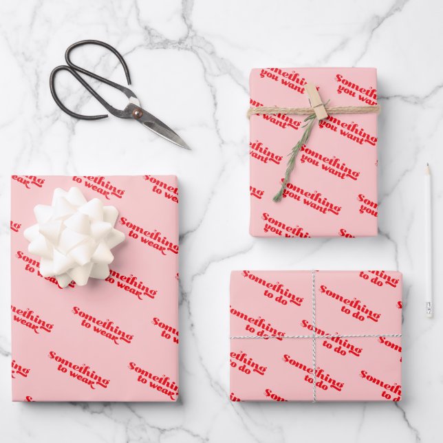 Hoja De Papel De Regalo Algo... desgaste, quiere, haz. (Anverso)