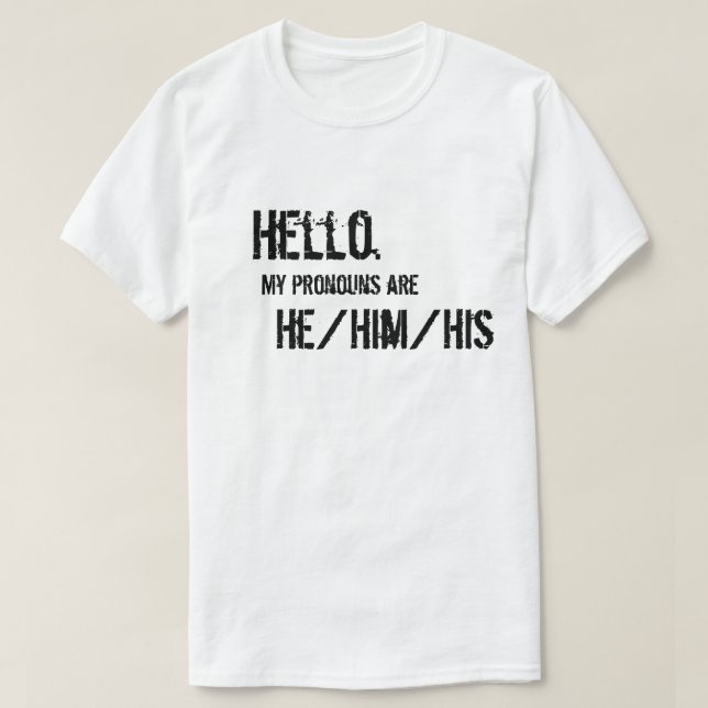 Hola. Camisa de He/Him/His (Diseño del anverso)