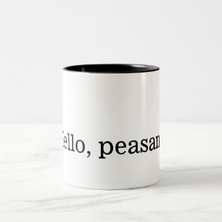 "Hola, campesino." taza del dos-tono