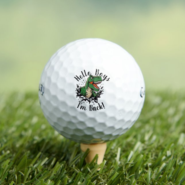 Hola chicos estoy de vuelta Pelotas de golf Dino - (Camiseta in situ)