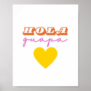 Hola Guapa Impresión Poster