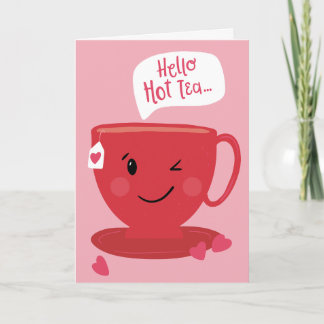 Hola Hot Tea Punny Valentine Tarjeta de felicitaci