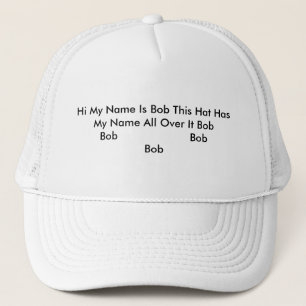 Hola mi nombre es Bob que este gorra tiene mi