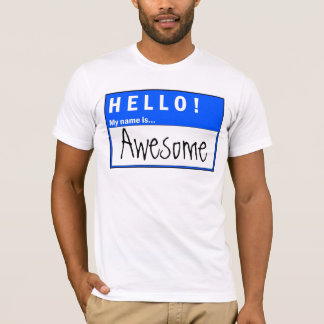 ¡Hola! Mi nombre es camiseta impresionante de la