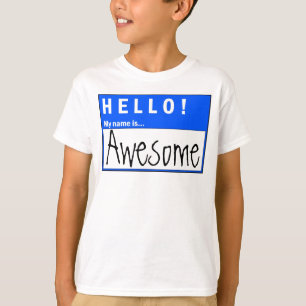 ¡Hola! Mi nombre es camiseta impresionante de la