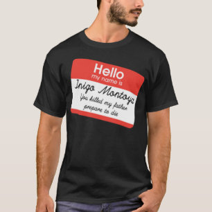 Hola Mi Nombre Es Inigo Montoya Camiseta Esencial