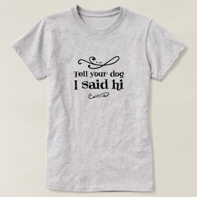 Hola perro 2 camiseta (Diseño del anverso)
