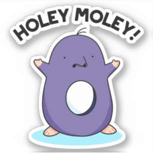 Holey Moley Cute Mole Pun Pegatina
