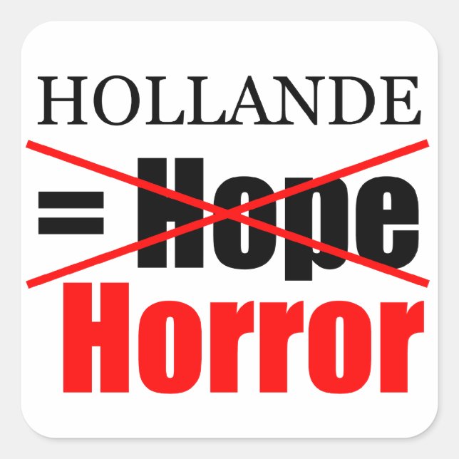 Hollande No Esperanza = Horror - Pegatina cuadrado (Anverso)