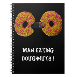 Hombre comiendo donas ! Cuaderno