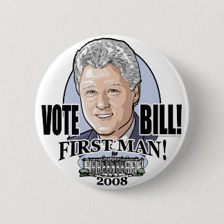 ¡Hombre de Bill del voto primer! Botón 2008