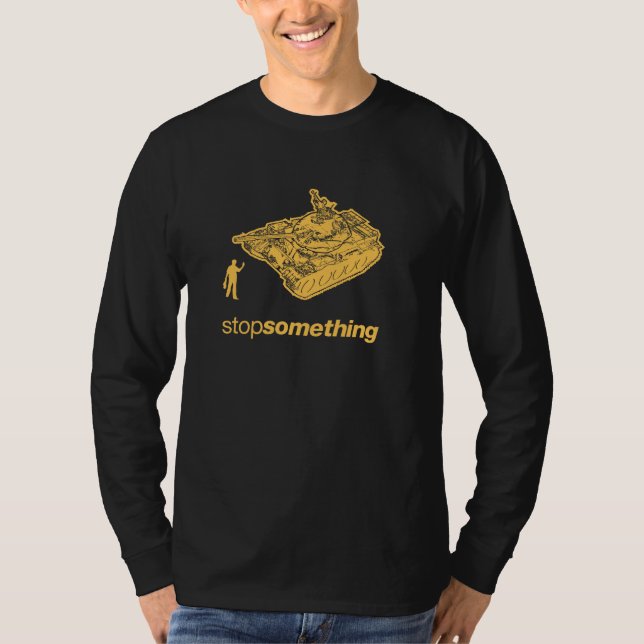 Hombre "parada del tanque algo" camiseta (Anverso)