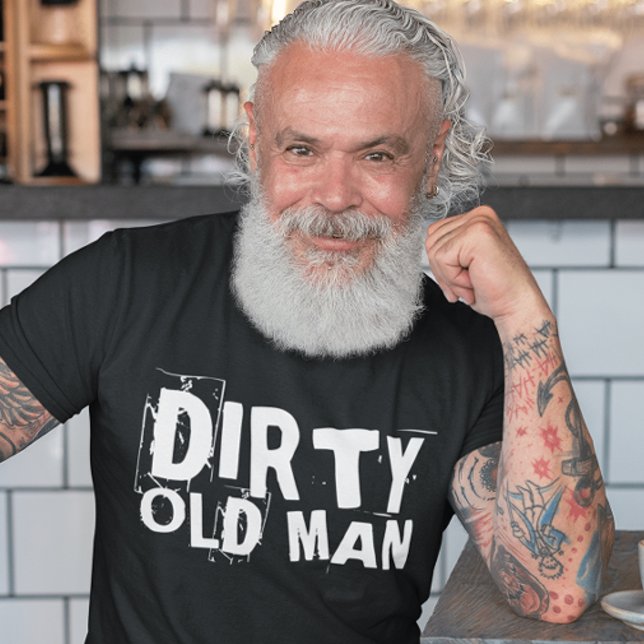 HOMBRE VIEJO SUCIO, SOBRE LAS CAMISETAS DE CUMPLEA (Subido por el creador)