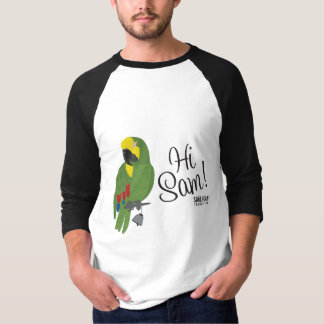 ¡Hombres hola, Sam! Camiseta