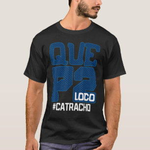 Honduras Catracho Que P2 Loco Camiseta Vacaciones 