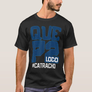 Honduras Catracho Que P2 Loco Camiseta Vacaciones 