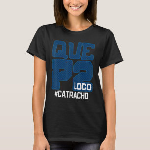Honduras Catracho Que P2 Loco Camiseta Vacaciones