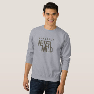 Honestamente, no importa   Sudadera masculina