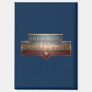 Honoring Our Fallen Heroes / Imán de nevera