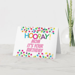 HOORAY ***MADRE EN TU TARJETA DE CUMPLEAÑOS***