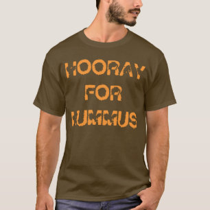 "Hooray para camiseta de Hummus"