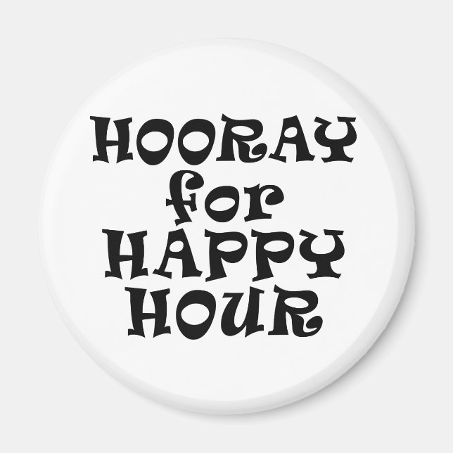 Hooray por el imán de la Hora Feliz (Frente)