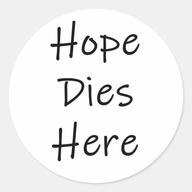 Hope Muere Aquí Pegatina (Anverso)
