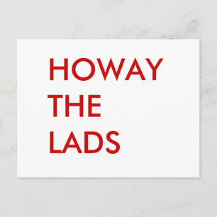 HOWAY THE LADS en letras rojas postal Card