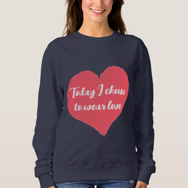 Hoy elijo usar sudadera de amor (Anverso)