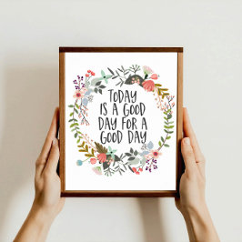 Hoy es un buen día Inspirador Cita Arte Floral