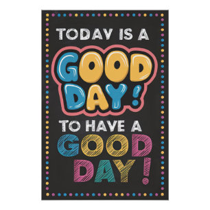 ¡Hoy es un buen día! Poster motivacional positivo