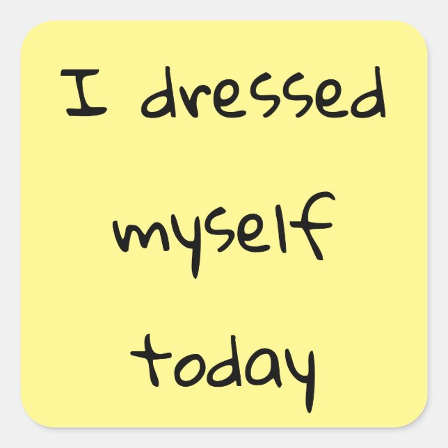Hoy Me Vestiré A Mí Mismo Pegatinas (Anverso)