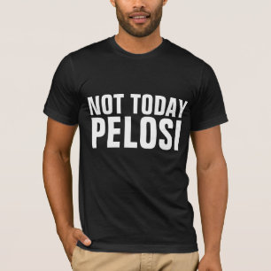 HOY NO LAS CAMISETAS DE PELOSI
