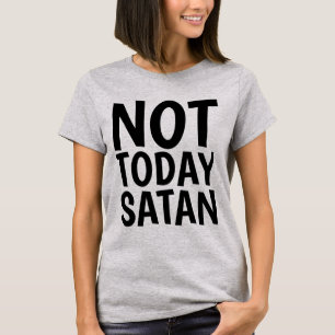 HOY NO SATÁN, camisetas cristianas