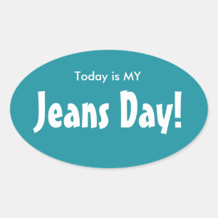 Hoy son mis Pegatinas del Día de los Jeans - Oval 
