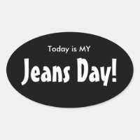 Hoy son mis Pegatinas del Día de los Jeans - Óval 